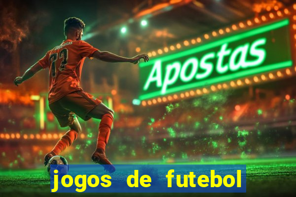 jogos de futebol com dinheiro infinito